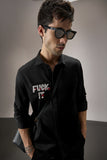 FUCK IT - HAND EMBROIDERED DESIGNER SHIRT